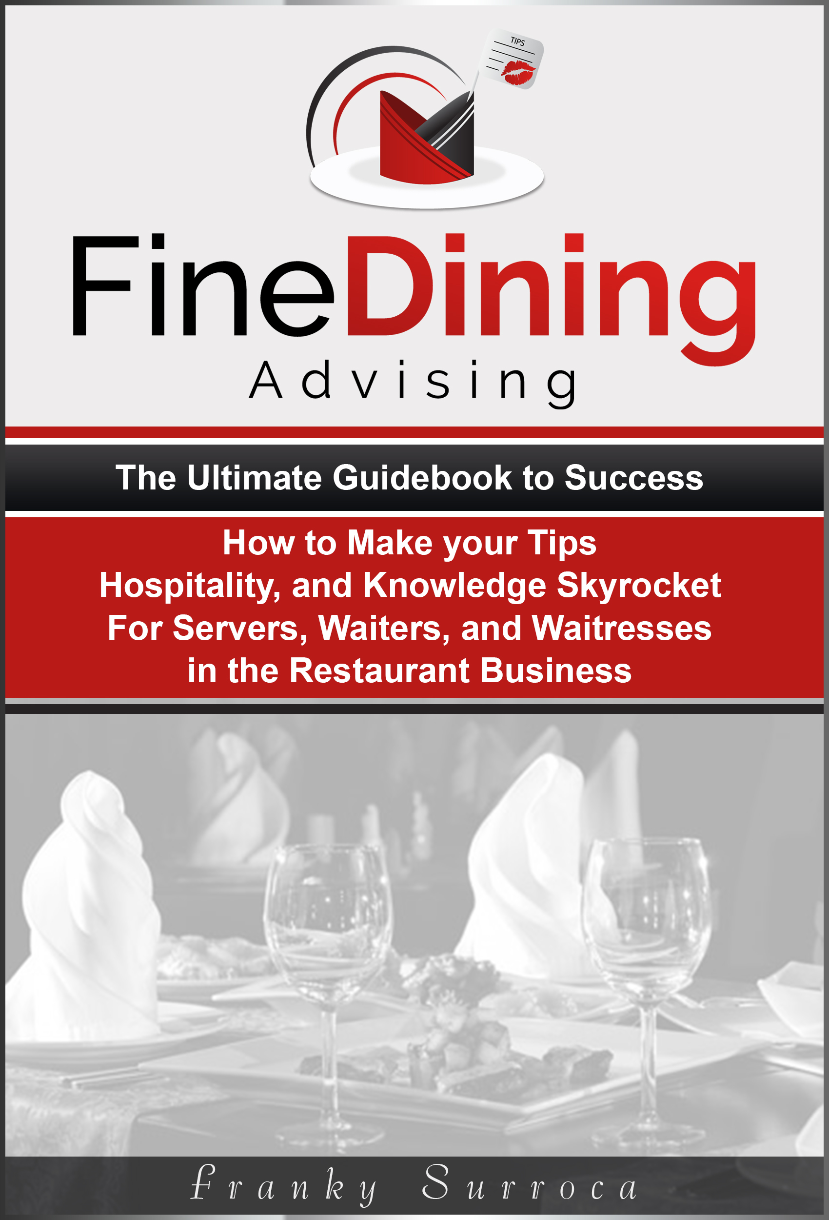 WELCOME TO THE FINE DINING ADVISING TOOLKIT – Fine Dining Advising